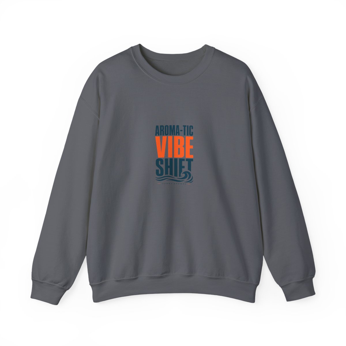 Danny Aromas "Aroma-tic Vibe Shift" Crewneck